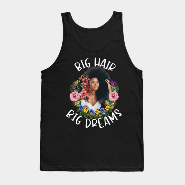 Big Hair Big Dreams Afro Curly Hair Tank Top by SameDan